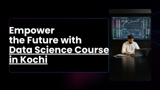 Master your Data Science Skills with a Data Science Course in Kochi