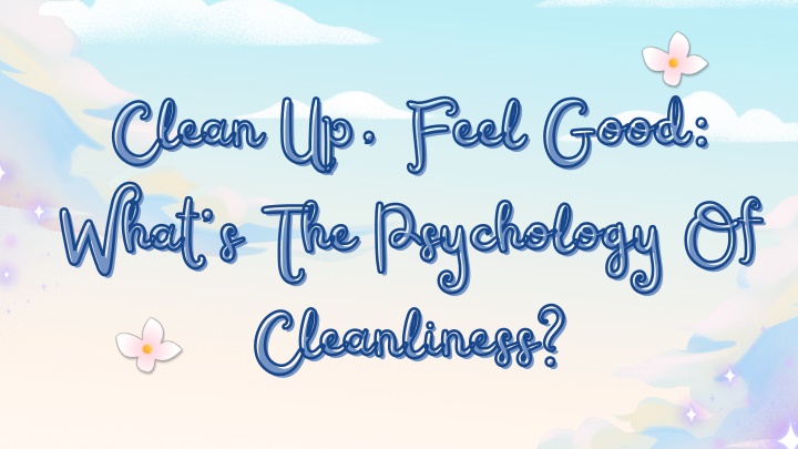 clean up feel good clean up feel good what