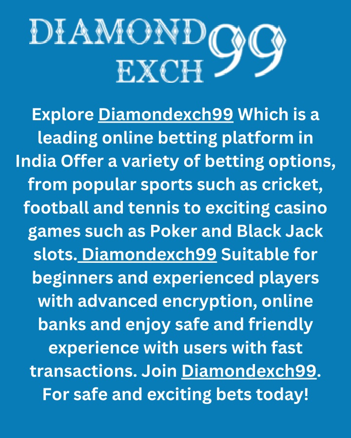 explore diamondexch99 which is a leading online