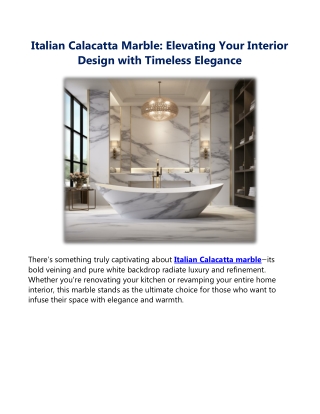 italian calacatta marble elevating your interior