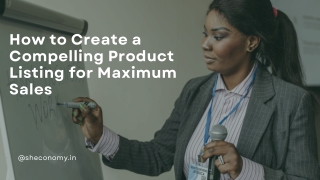 How to Create a Compelling Product Listing for Maximum Sales