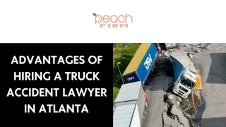 Advantages of Hiring a Truck Accident Lawyer in Atlanta