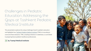 Challenges-in-Pediatric-Education-Addressing-the-Gaps-at-Tashkent-Pediatric-Medical-Institute