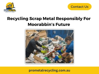 Recycling Scrap Metal Responsibly For Moorabbin’s Future