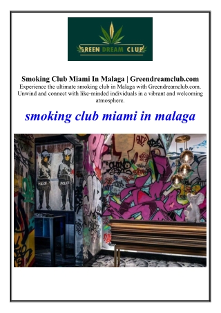 Smoking Club Miami In Malaga | Greendreamclub.com