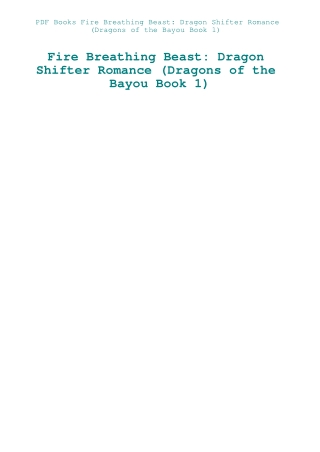 PDF Books Fire Breathing Beast Dragon Shifter Romance (Dragons of the Bayou Book 1)