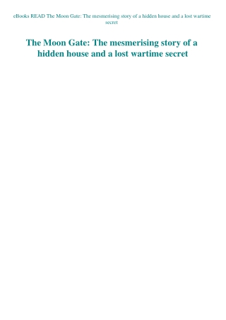 eBooks READ The Moon Gate The mesmerising story of a hidden house and a lost wartime secret