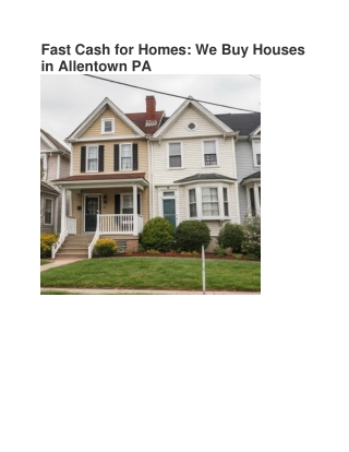 Fast Cash for Homes_ We Buy Houses in Allentown PA