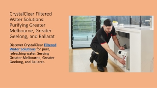 CrystalClear Filtered Water Solutions Purifying Greater Melbourne, Greater Geelong, and Ballarat