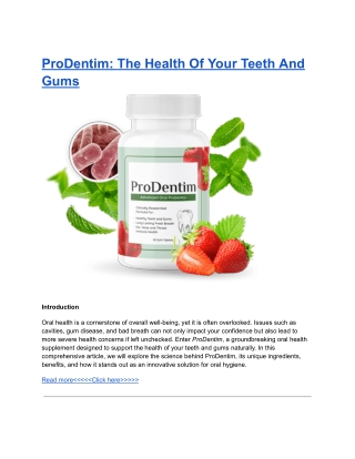 ProDentim: The Health Of Your Teeth And Gums. The Importance of Oral Health.