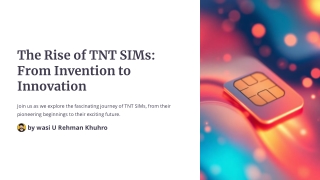 The-Rise-of-TNT-SIMs-From-Invention-to-Innovation
