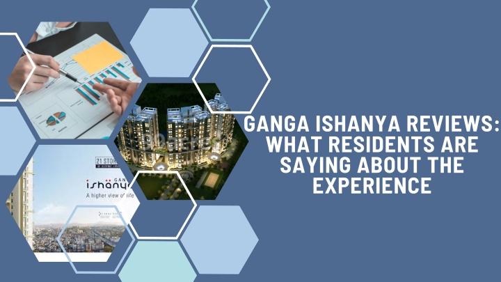 ganga ishanya reviews what residents are saying