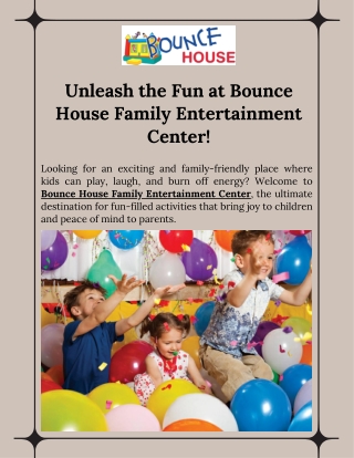 Endless Fun at Our Bounce House Family Entertainment Center