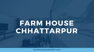 Farmhouse South Delhi Presents Premium Farmhouses in Chhattarpur