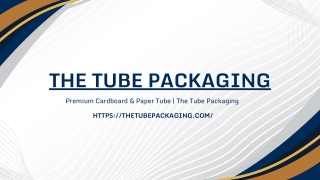 the tube packaging