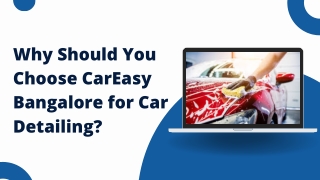 Why Should You Choose CarEasy Bangalore for Car Detailing?