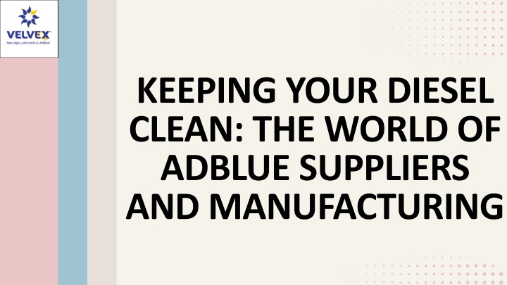 keeping your diesel clean the world of adblue