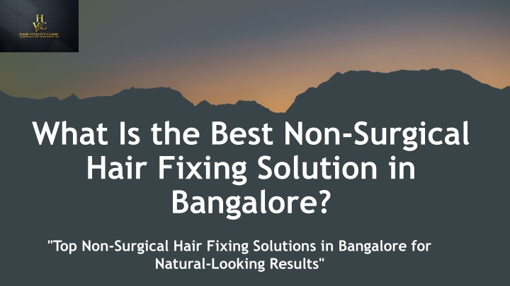 what is the best non surgical hair fixing solution in bangalore