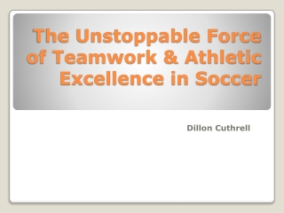 the unstoppable force of teamwork athletic excellence in soccer