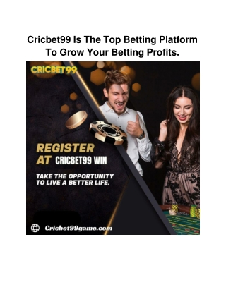 Cricbet99 Is The Top Betting Platform To Grow Your Betting Profits
