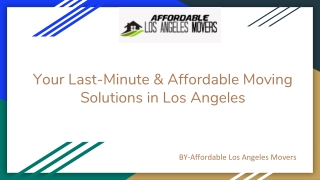 Your Last-Minute & Affordable Moving Solutions in Los Angeles