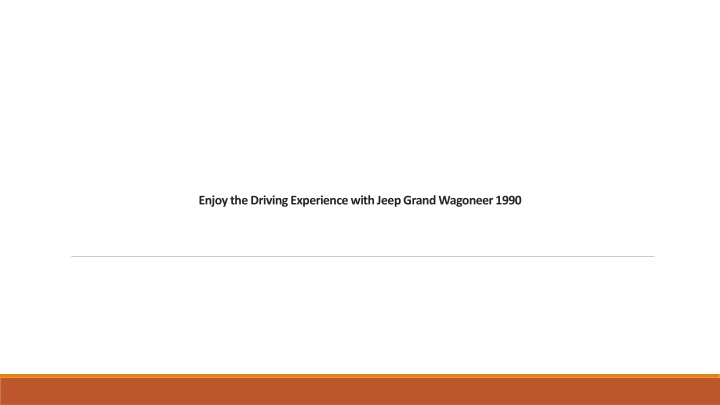 enjoy the driving experience with jeep grand wagoneer 1990