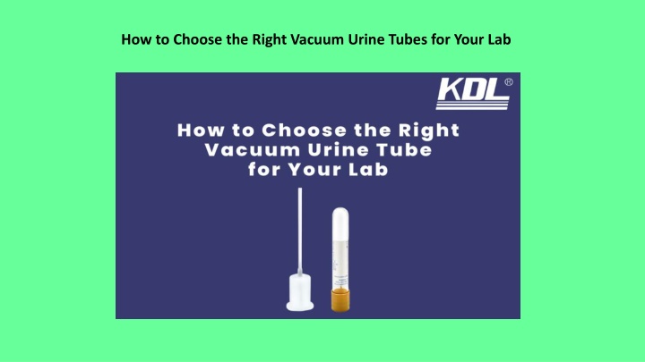 how to choose the right vacuum urine tubes