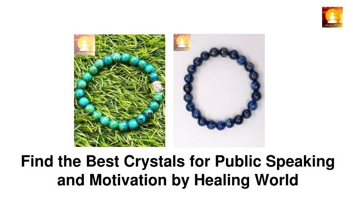 find the best crystals for public speaking and motivation by healing world