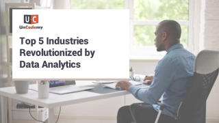 Top 5 Industries Revolutionized by Data Analytics