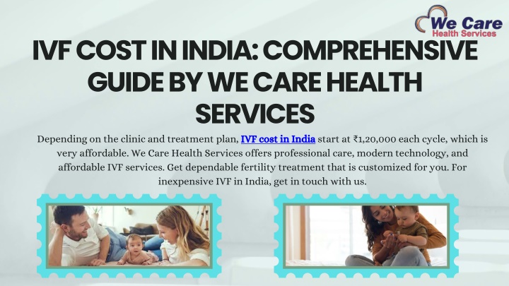 ivf cost in india comprehensive guide by we care