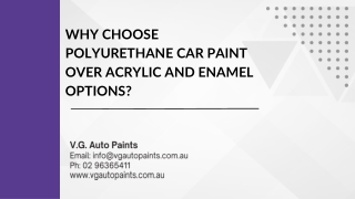 Why Choose Polyurethane Car Paint Over Acrylic And Enamel Options