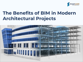 The Benefits of BIM in Modern Architectural Projects