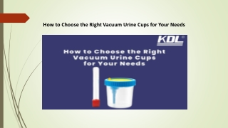 How to Choose the Right Vacuum Urine Cups for Your Needs