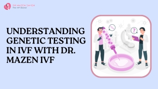 understanding genetic testing in ivf with