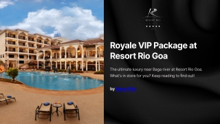 Royale VIP Package at Resort Rio Goa