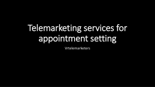 Telemarketing services for appointment setting