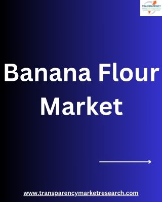Banana Flour: A Healthy, Gluten-Free Alternative for Baking and Cooking