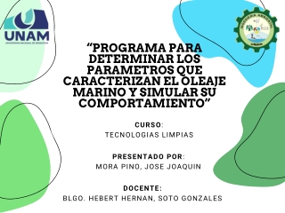 MORA PINO JOSE - PROGRAMA PARA DETERMINAR LOS PARAMETROS QUE CARACTERIZAN EL OLEAJE MARINO Y SIMULAR SU COMPORTAMIENTO