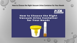 How to Choose the Right Vacuum Urine Container for Your Needs