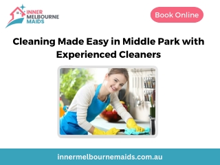 Cleaning Made Easy in Middle Park with Experienced Cleaners