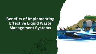 Benefits of Implementing Effective Liquid Waste Management Systems