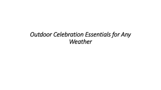 Outdoor Celebration Essentials for Any Weather