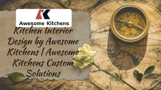 Kitchen Interior Design by Awesome Kitchens - Awesome Kitchens Custom Solutions