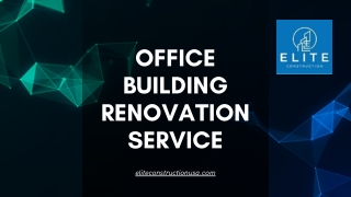 Office Building Renovation Service - Elite Construction