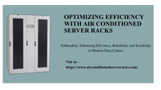 Optimizing Efficiency with Air Conditioned Server Racks