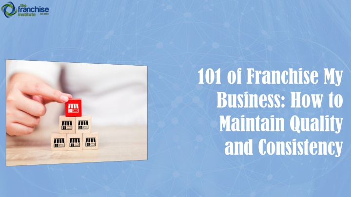 101 of franchise my business how to maintain