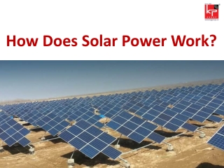 How Does Solar Power Work?