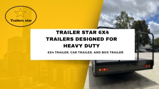 Trailer Star 6x4 Trailers Designed for Heavy Duty