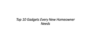 Top 10 Gadgets Every New Homeowner Needs