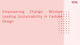 Empowering Change Women Leading Sustainability in Fashion Design